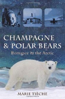 Champagne and Polar Bears: Romance in the Arctic