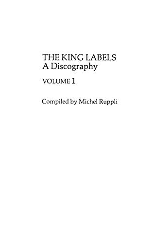King Labels V1 (Discographies, Band 18)