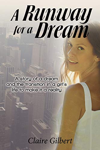 A Runway for a Dream: A Story of a Dream and the Transition in a Girl's Life to Make It a Reality