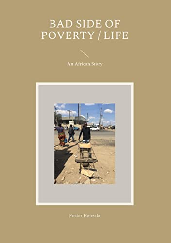 Bad Side of Poverty / Life: An African Story