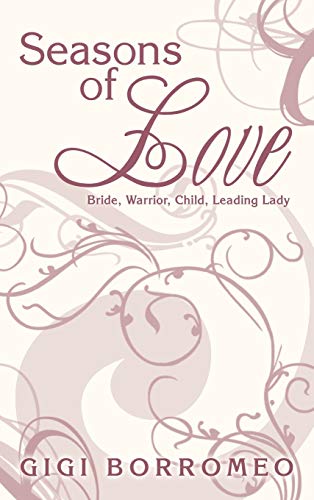 Seasons of Love: Bride, Warrior, Child, Leading Lady