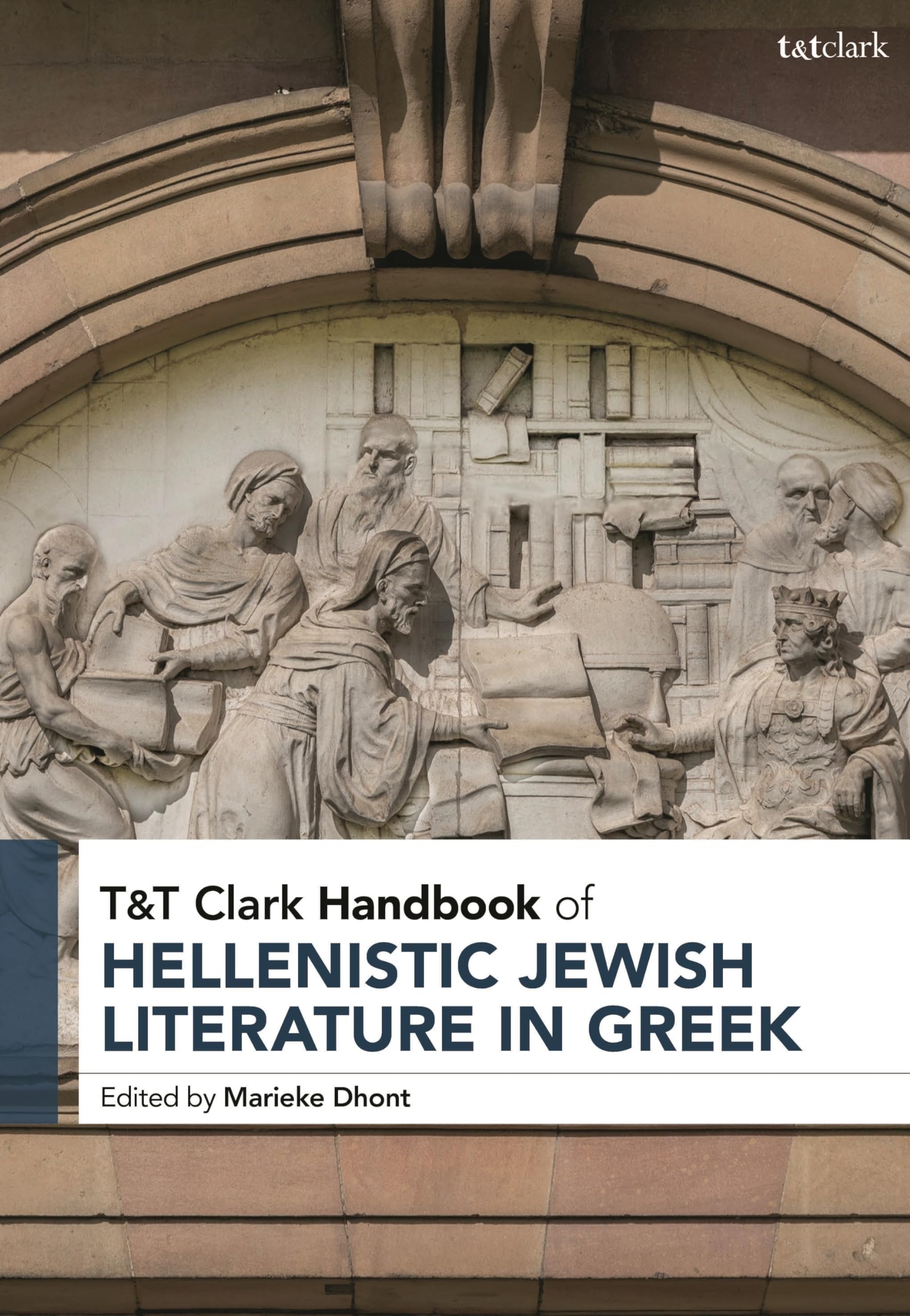 T&T Clark Handbook of Hellenistic Jewish Literature in Greek (T&T Clark Handbooks)