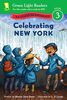 Celebrating New York: 50 States to Celebrate (Green Light Readers Level 3)