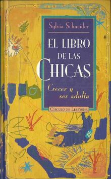 El libro de las chicas : crecer y ser adulta