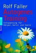 Autogenes Training. Entspannung für Körper, Geist und Seele von Faller, Rolf | Buch | Zustand sehr gut