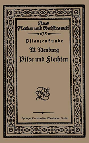 Pflanzenkunde Pilze und Flechten (Aus Natur und Geisteswelt, 675, Band 675)