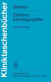 Elektrokardiographie: Eine Einführung (Kliniktaschenbücher)