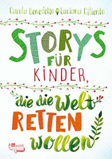 Storys für Kinder, die die Welt retten wollen