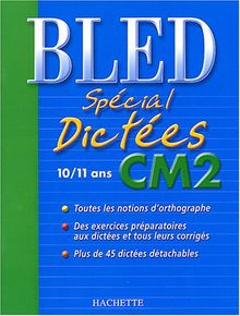 Bled : Spécial dictées, CM2, édition 2004 (Cahiers Bledl)