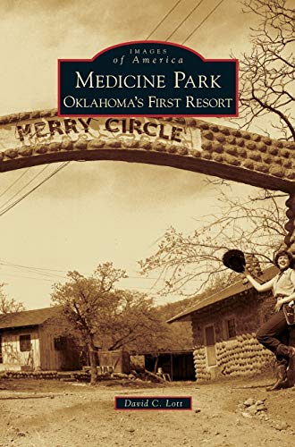 Medicine Park: Oklahoma's First Resort
