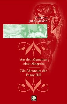 Aus den Memoiren einer Sängerin / Die Abenteuer der Fanny Hill