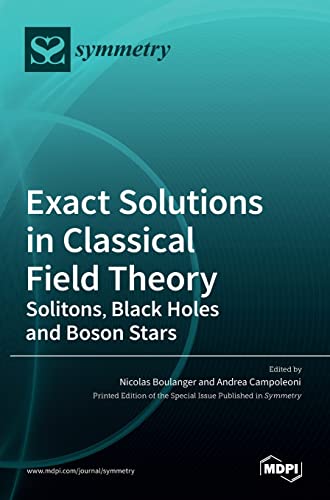 Exact Solutions in Classical Field Theory: Solitons, Black Holes and Boson Stars
