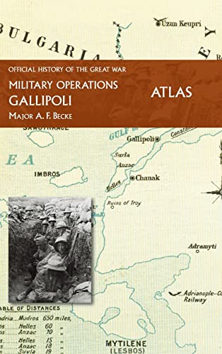 GALLIPOLI OFFICIAL HISTORY OF THE GREAT WAR OTHER THEATRES: ATLAS