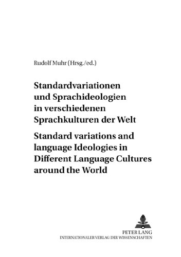 Standardvariationen und Sprachideologien in verschiedenen Sprachkulturen der Welt- Standard Variations and Language Ideologies in Different Language ... Deutsch - Sprache der Gegenwart)