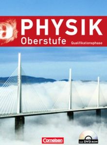 Physik Oberstufe - Neue Ausgabe - Westliche Bundesländer: Qualifikationsphase - Schülerbuch mit DVD-ROM