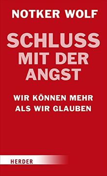 Schluss mit der Angst: Wir können mehr als wir glauben