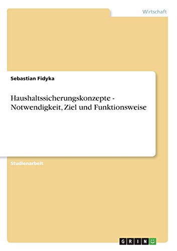 Haushaltssicherungskonzepte - Notwendigkeit, Ziel und Funktionsweise