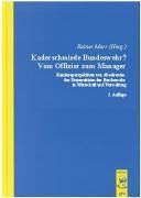 Kaderschmiede Bundeswehr? - Vom Offizier zum Manager: Karriereperspektiven von Absolventen der Universitäten der Bundeswehr in Wirtschaft und Verwaltung