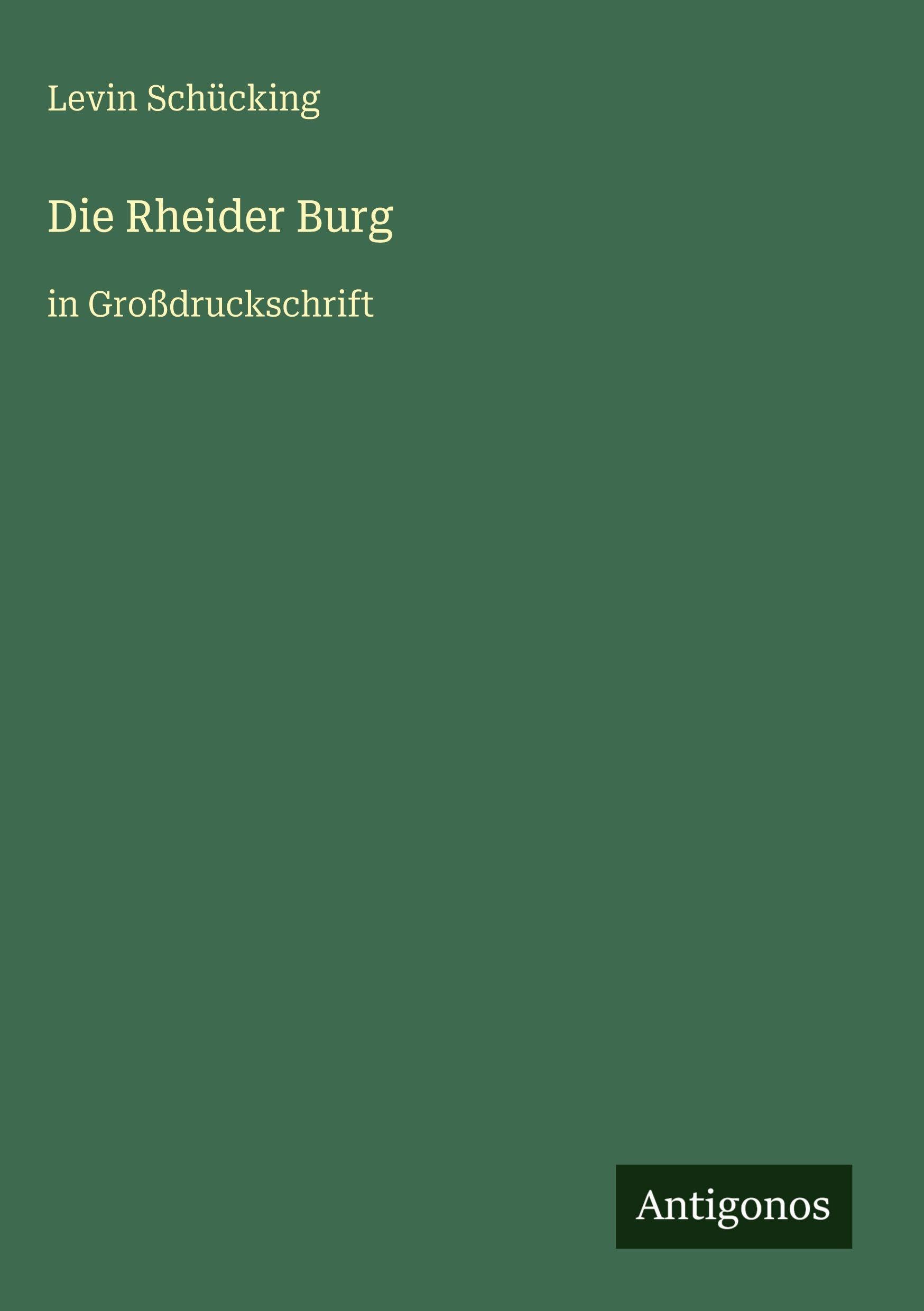 Die Rheider Burg: in Großdruckschrift
