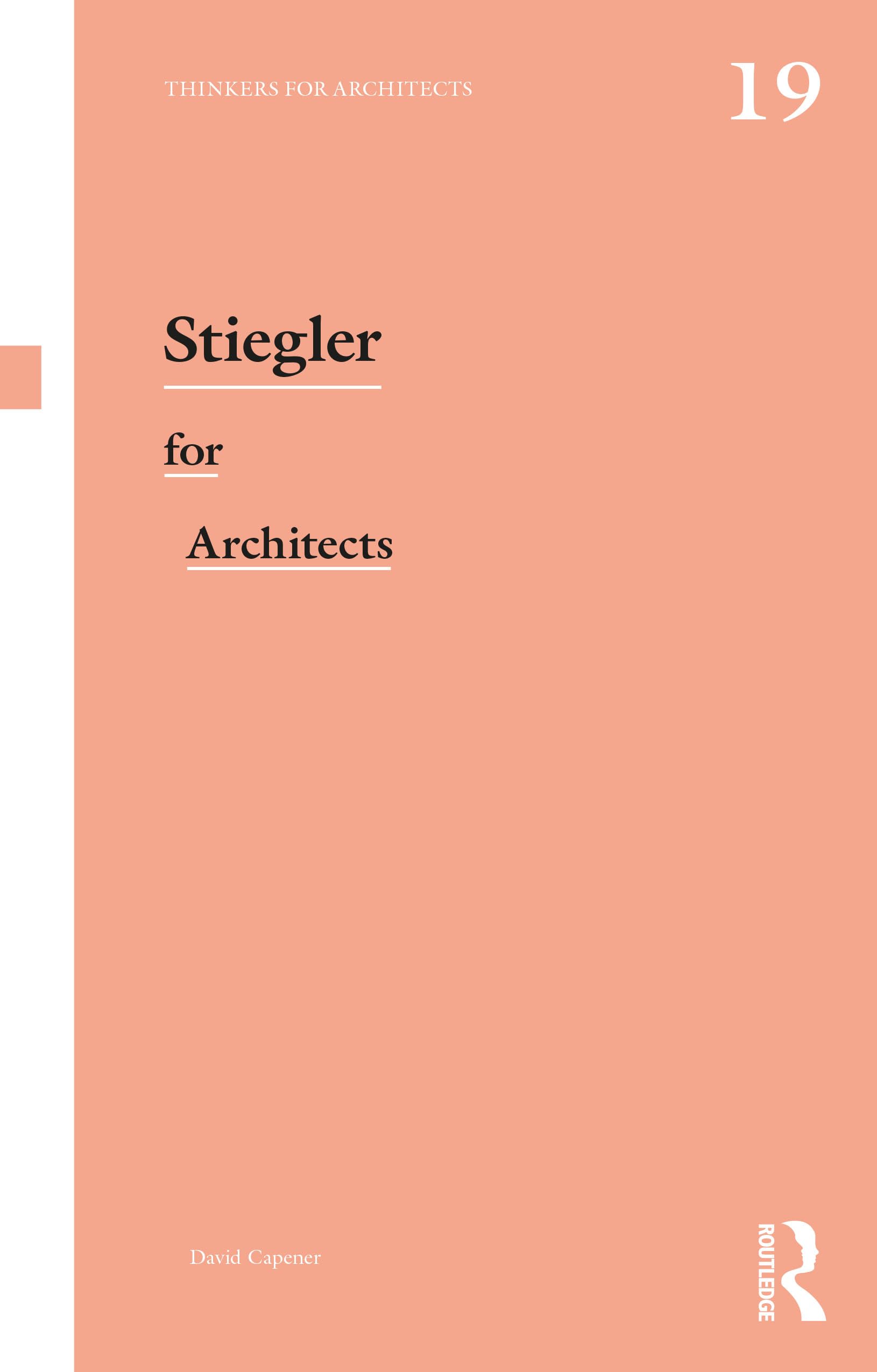 David Capener Stiegler For Architects (Thinkers For Architects)