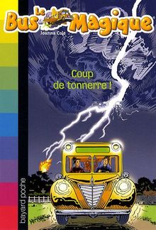 Le bus magique. Vol. 18. Coup de tonnerre !