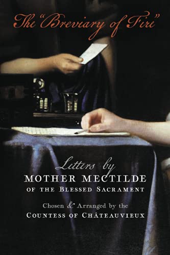 The Breviary of Fire: Letters by Mother Mectilde of the Blessed Sacrament