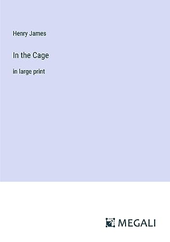 In the Cage: in large print