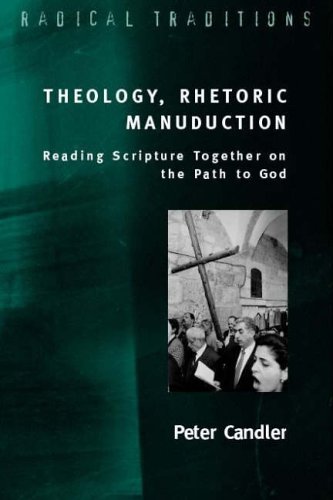 Theology, Rhetoric, Manuduction, or Reading Scripture Together on the Path of God