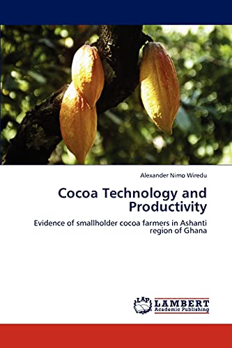 Cocoa Technology and Productivity: Evidence of smallholder cocoa farmers in Ashanti region of Ghana