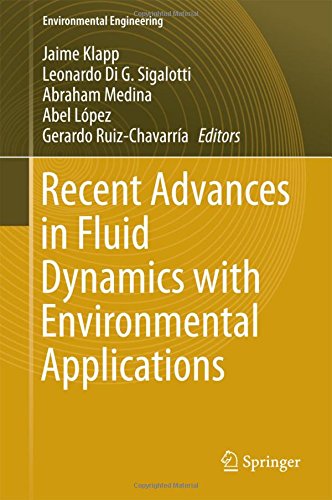 Recent Advances in Fluid Dynamics with Environmental Applications (Environmental Science and Engineering)