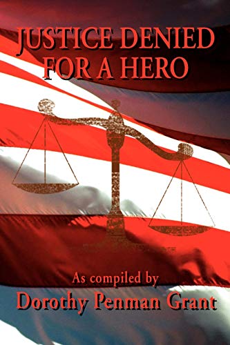 JUSTICE DENIED FOR A HERO