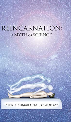 Reincarnation: A Myth or Science