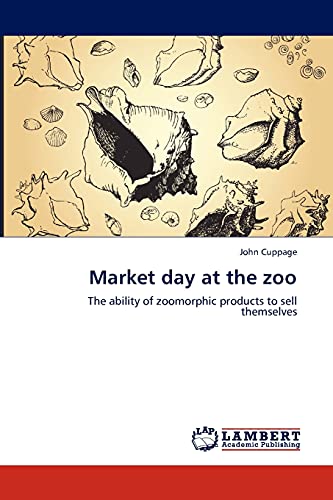 Market day at the zoo: The ability of zoomorphic products to sell themselves