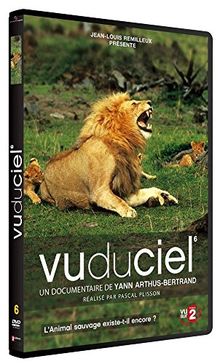 Vu du ciel, vol. 6 : l'animal sauvage existe-il encore? [FR Import]