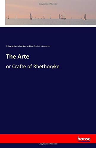 The Arte: or Crafte of Rhethoryke