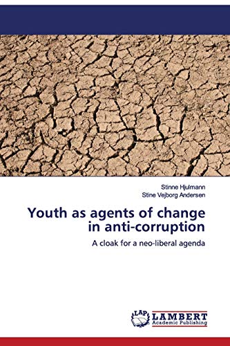 Youth as agents of change in anti-corruption: A cloak for a neo-liberal agenda