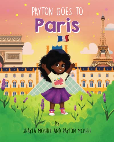 Payton Goes to Paris (Payton's Terrific Travels!, Band 2)
