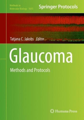 Glaucoma: Methods and Protocols (Methods in Molecular Biology, Band 1695)
