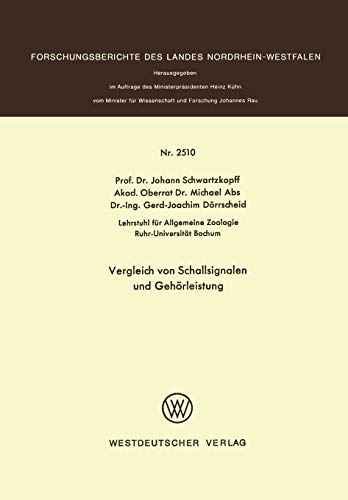 Vergleich von Schallsignalen und Gehörleistung (Forschungsberichte des Landes Nordrhein-Westfalen, 2510, Band 2510)