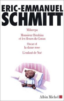 Eric-Emmanuel Schmitt Coffret en 4 volumes : Milarepa ; Monsieur Ibrahim et les fleurs du Coran ; Oscar et la dame rose ; L'enfant de Noé