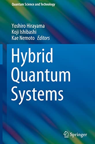 Hybrid Quantum Systems (Quantum Science and Technology)