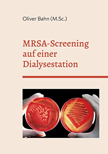 MRSA-Screening auf einer Dialysestation: -Querschnittsstudie zur Prävalenz im Teilstationären Patientenbereich