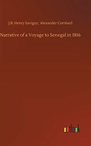Narrative of a Voyage to Senegal in 1816
