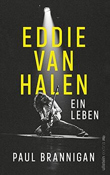 Eddie van Halen: Ein Leben | Die erste Biographie über den legendären Gitarristen