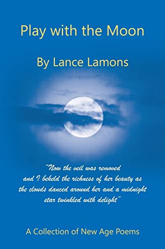 Play with the Moon: A Collection of New Age Poems