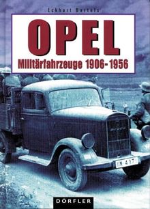 Opel Militärfahrzeuge 1906 - 1956