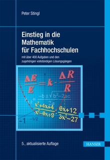 Einstieg in die Mathematik für Fachhochschulen: mit über 400 Aufgaben und den zugehörigen vollständigen Lösungsgängen