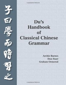 Du?s Handbook of Classical Chinese Grammar