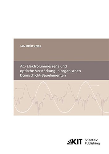 AC-Elektrolumineszenz und Optische Verstärkung in Organischen Dünnschicht-Bauelementen