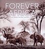 Forever Africa: A Journey from the Cape of Good Hope to Morocco